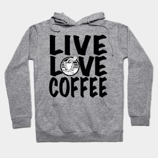 Live Love Coffee Hoodie